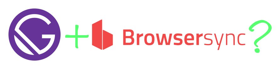 gatsby + browsersync?